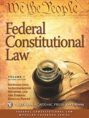 cover image of Federal Constitutional Law: Introduction to Interpretive Methods and Federal Judicial Power